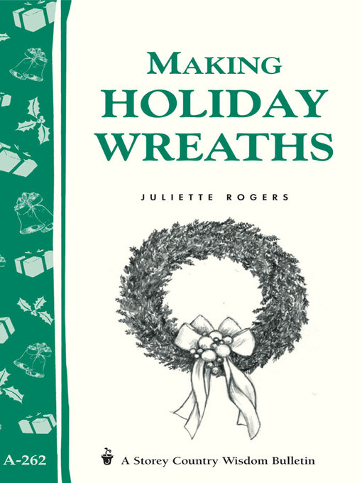 Title details for Making Holiday Wreaths by Juliette Rogers - Wait list
